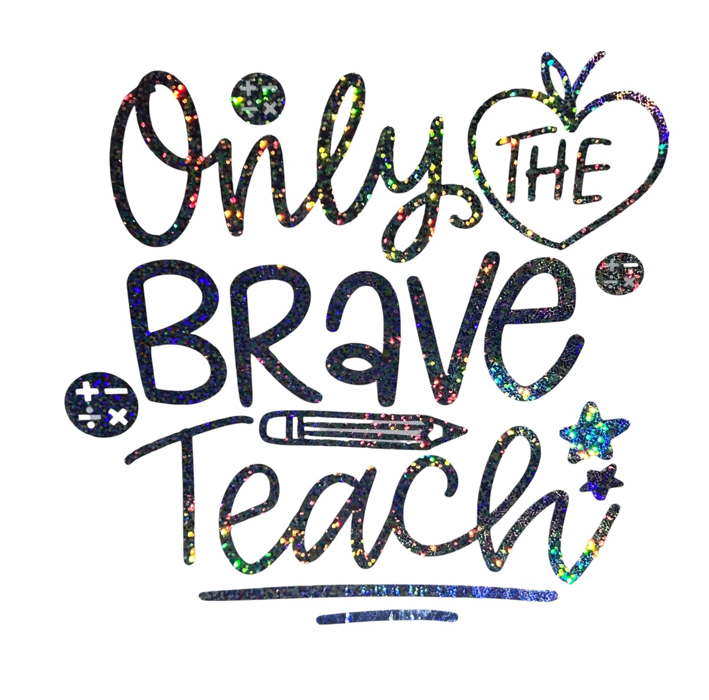 Holographic Only the Brave Teach